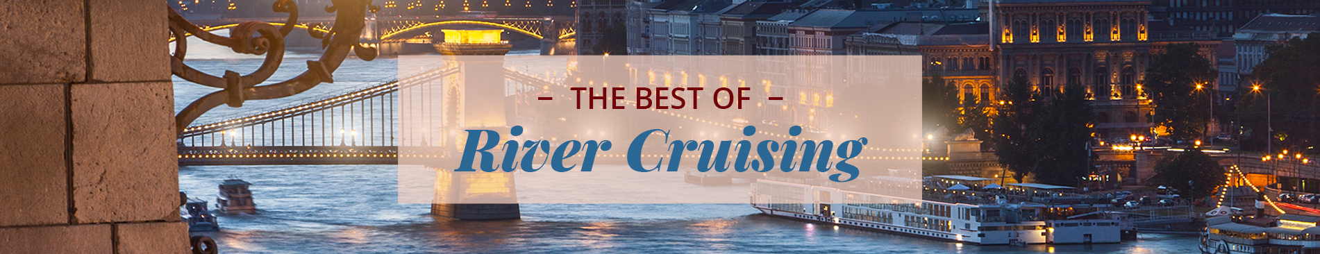 The Best of River Cruising